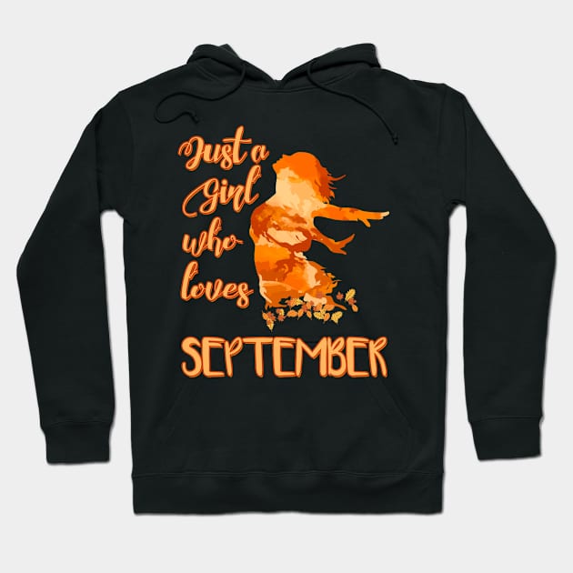 Just a Girl who Loves September Hoodie by DeesDeesigns